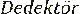 Dedektr